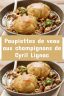 Paupiettes De Veau Aux Champignons De Cyril Lignac