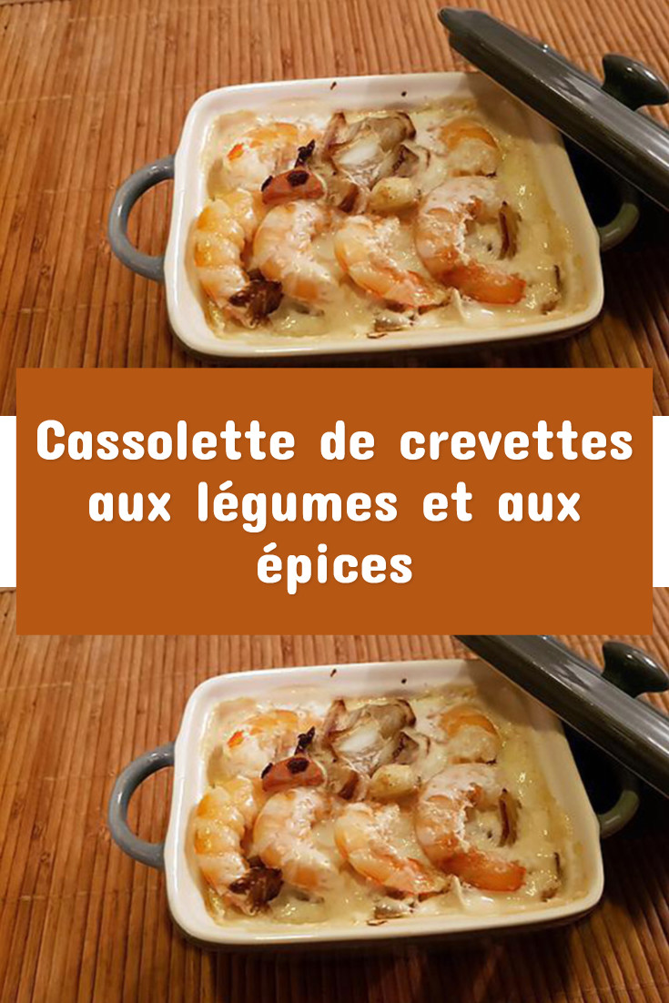 Cassolette de crevettes aux légumes et aux épices