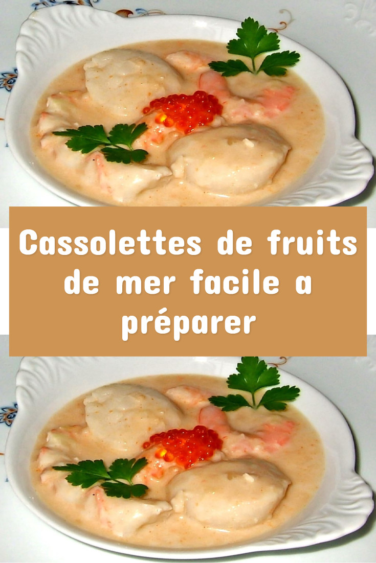 Cassolettes de fruits de mer facile a préparer