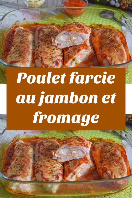 Poulet Farcie Au Jambon Et Fromage