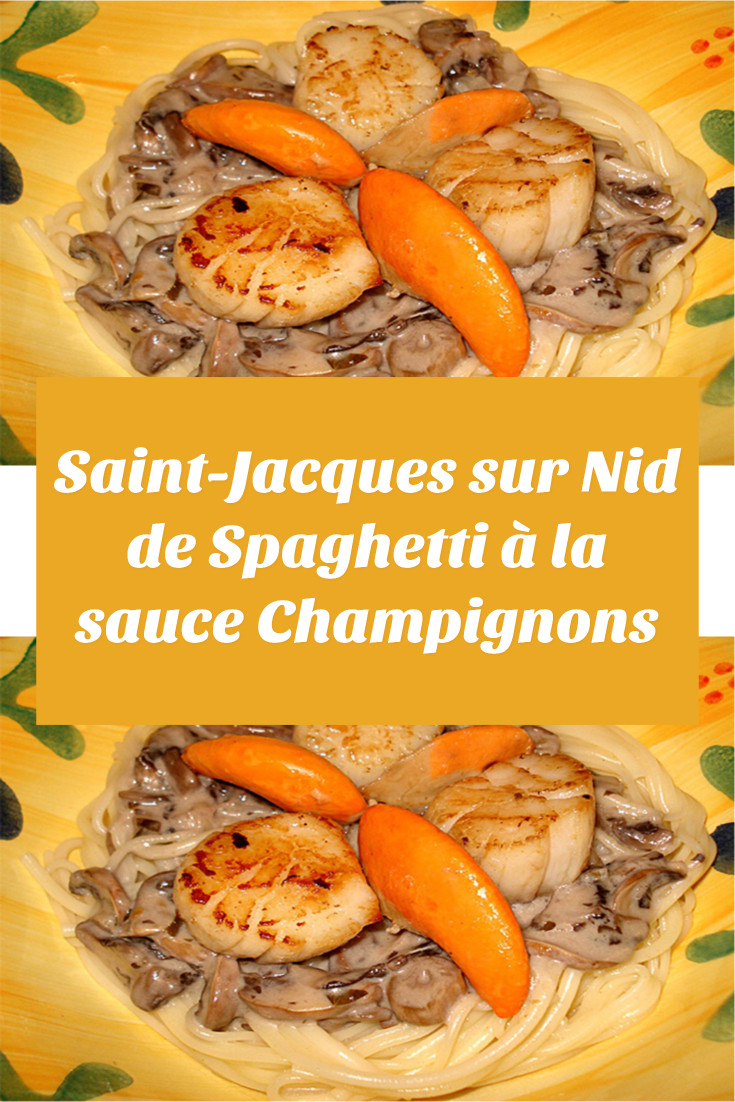 Saint-Jacques sur Nid de Spaghetti à la sauce Champignons